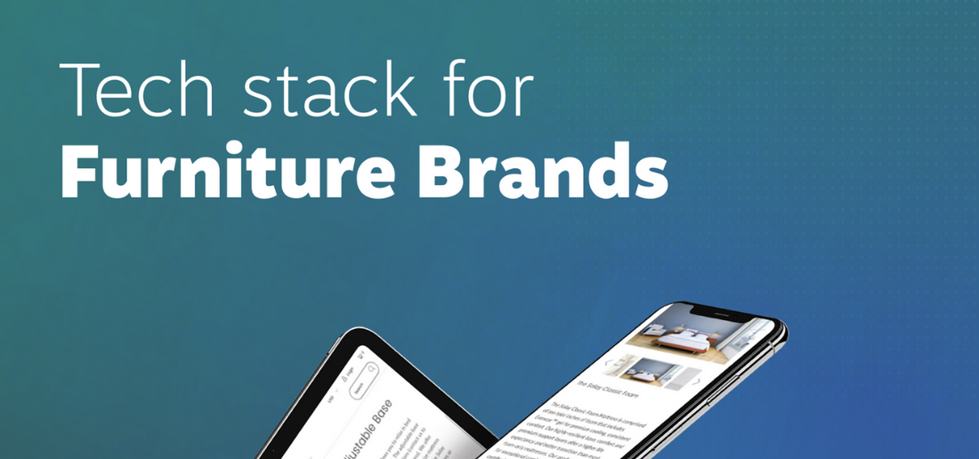 The Tech Stack every Furniture Brand Store should have