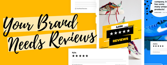 5 Reasons Why Your Brand Needs Reviews