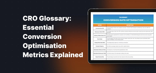 CRO Glossary: Essential Conversion Optimisation Metrics Explained