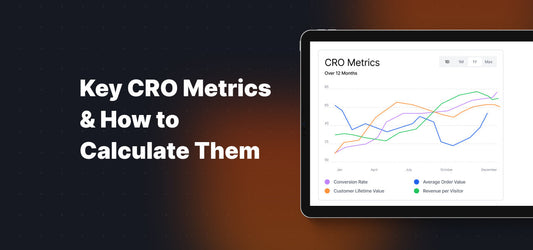 Key CRO Metrics & How to Calculate Them