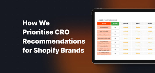 How We Prioritise CRO Recommendations for Shopify Brands