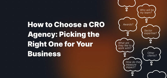 Text: How to Choose a CRO Agency: Picking the Right One for Your Business. Thought bubbles to one side, illustrating questions you might ask when choosing a CRO agency.