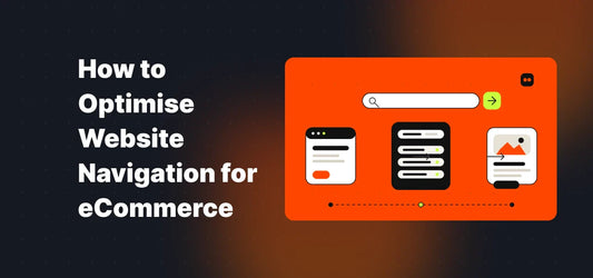 How to Optimise Website Navigation for eCommerce
