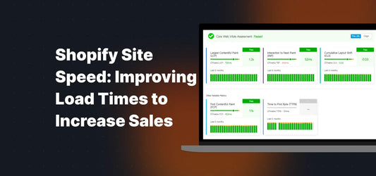 Shopify Site Speed: Improving Load Times to Increase Sales