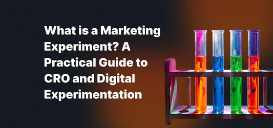 What Is a Marketing Experiment? A Practical Guide to CRO and Digital Experimentation