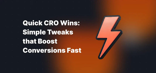 Quick CRO Wins: Simple Tweaks that Boost Conversions Fast