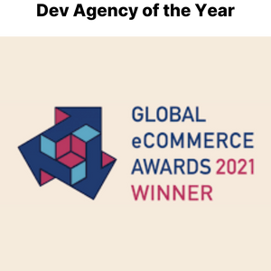 Dev Agency of the Year - Global eCommerce Awards 2021